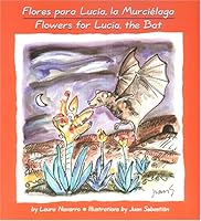 Flores para Lucía, la Murciélaga: Flowers for Lucia, the Bat 0292755759 Book Cover