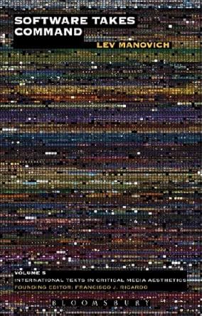 Software Takes Command: Extending the Language of New Media: 5 Int Edition book cover