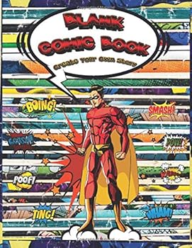 Blank Comic Book : My Comic Book for Creating Stories. Blank Comic Panels. Speech Bubbles. Draw, Sketch from Imagination with Variety of Templates and Layouts. Let's Make Comics with Drawing Book for