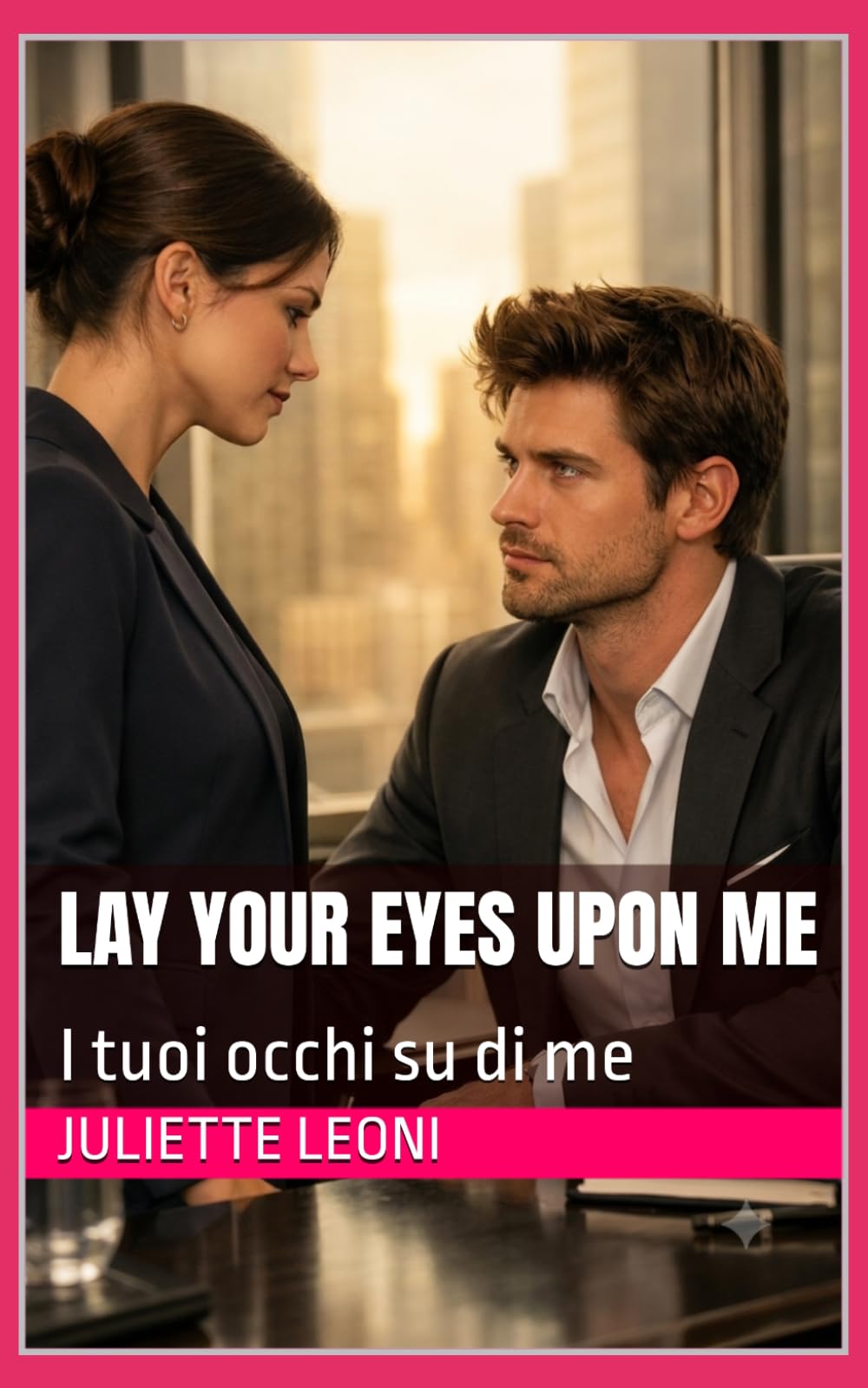 Lay your eyes upon me: I tuoi occhi su di me