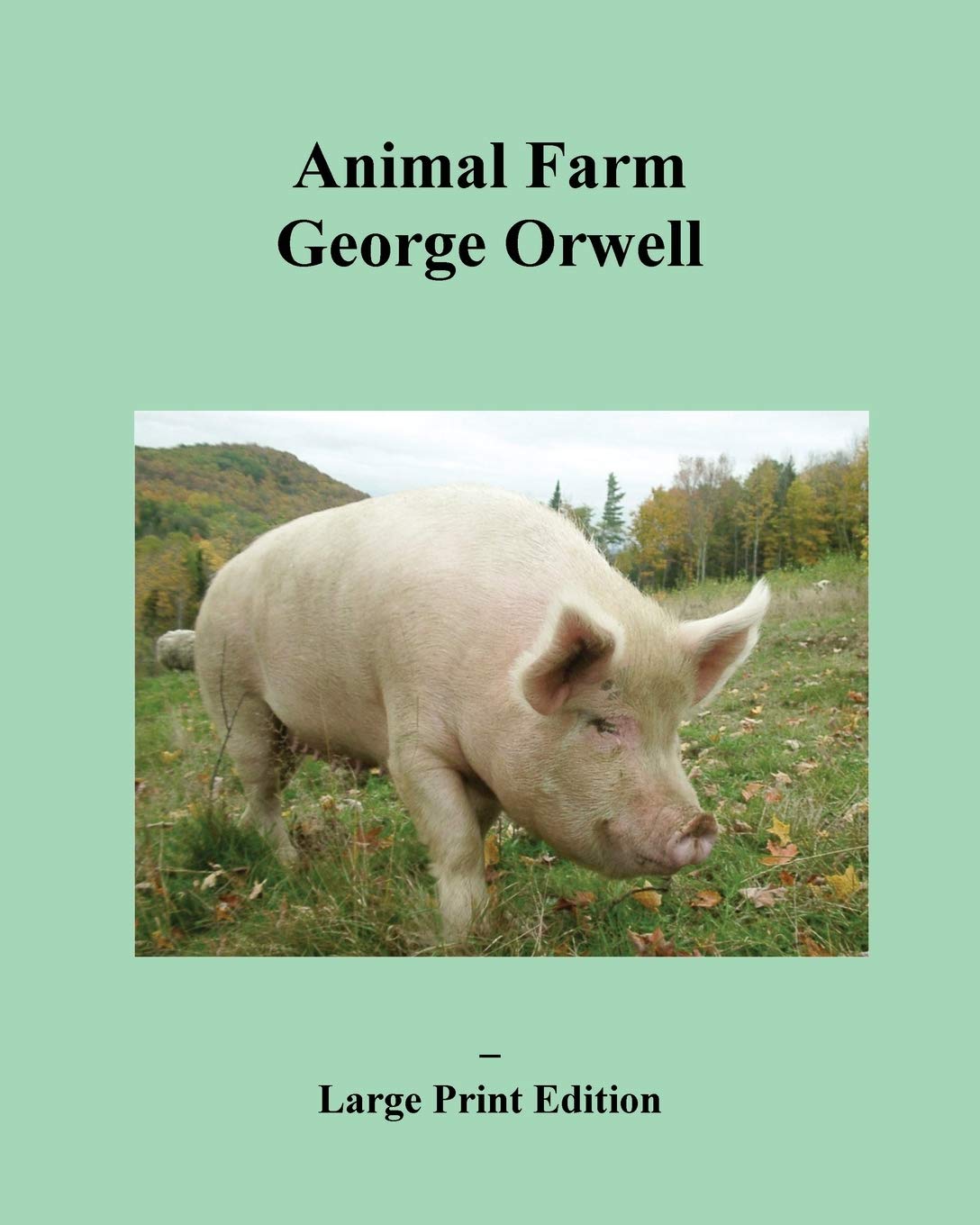 Animal Farm George Orwell Large Print Edition Paperback Large Print |  Desertcart Seychelles