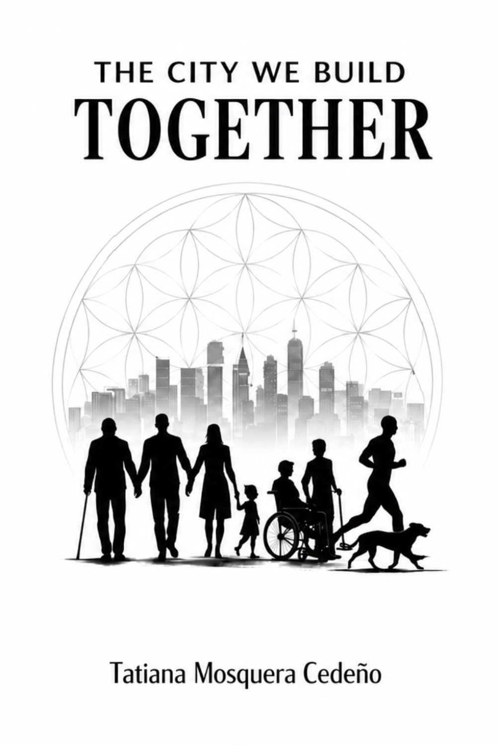 THE CITY WE BUILD TOGETHER