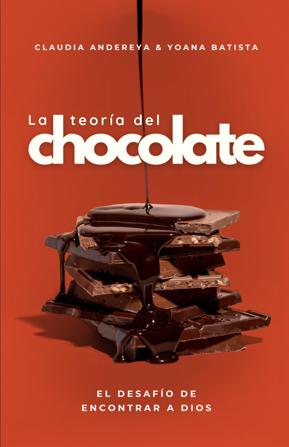 La teoría del chocolate: El desafío de encontrar a Dios