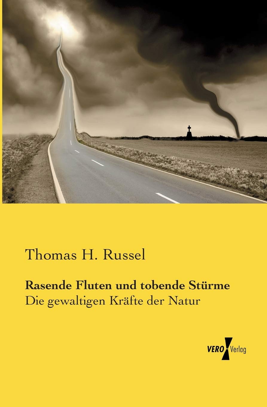 Rasende Fluten und tobende Stürme: Die gewaltigen Kräfte der Natur
