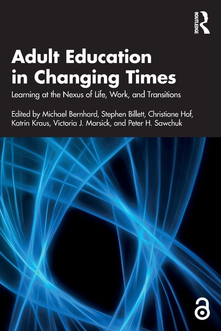 Adult Education in Changing Times: Learning at the Nexus of Life, Work, and Transitions
