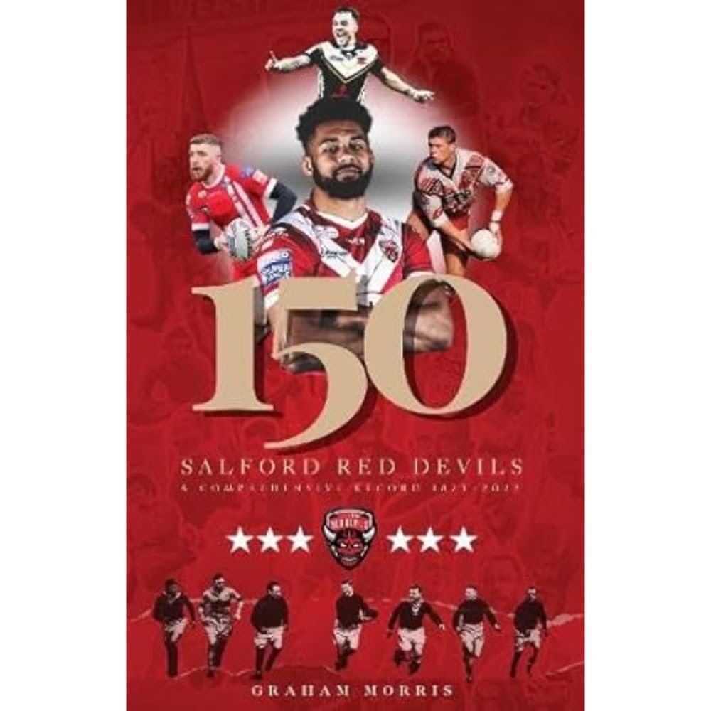 Salford Red Devils – 150: A Comprehensive Record 1873-2022