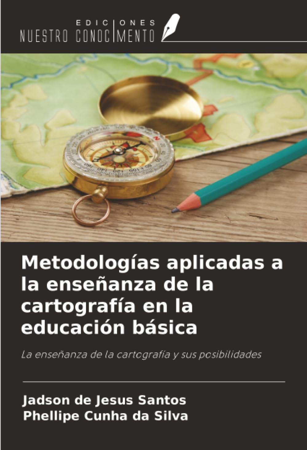 Metodologías aplicadas a la enseñanza de la cartografía en la educación básica: La enseñanza de la cartografía y sus posibilidades