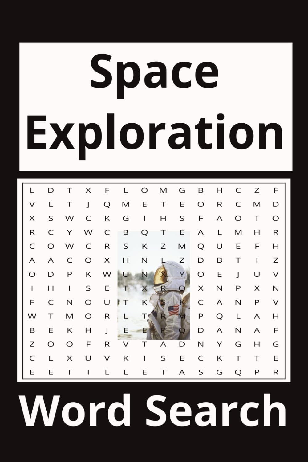 Space Exploration Word SEarch: Word searches with easy to read print about space exploration, planets, stars, and more | 6X9 inches 122 pages | 50+ puzzles... great for vacations and to pass time