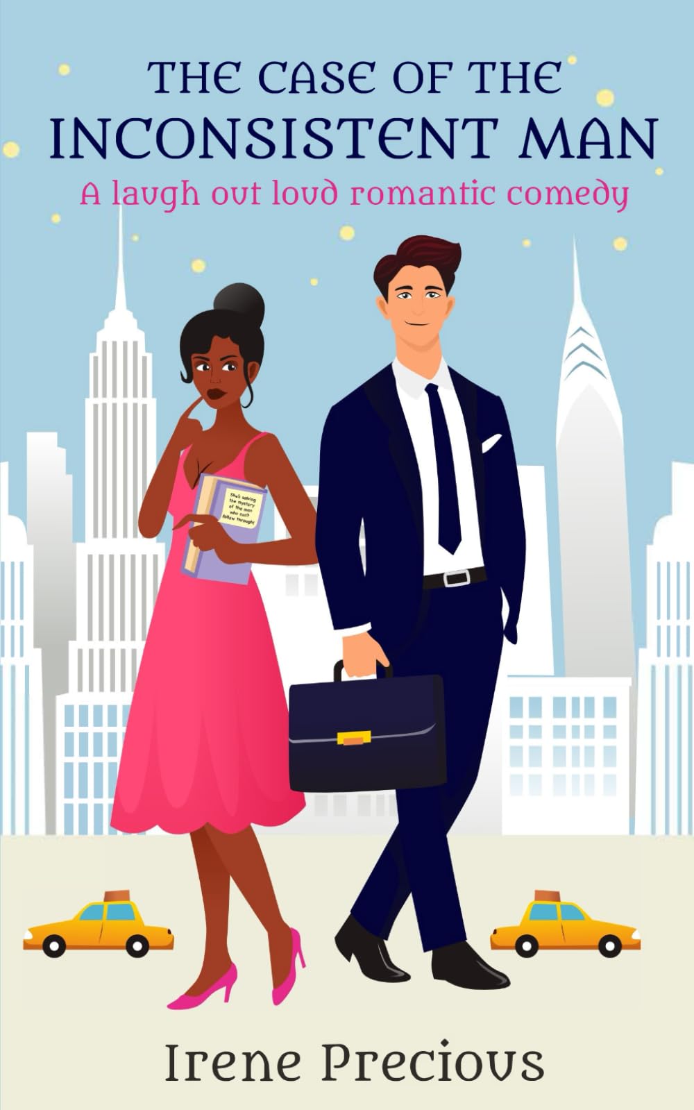 The Case of the Inconsistent Man: A laugh out loud romantic comedy