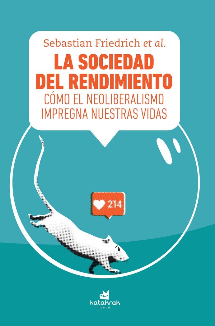 La sociedad del rendimiento: Cómo el neoliberalismo impregna nuestras vidas
