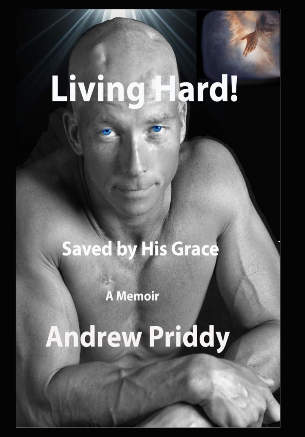 Living Hard!: Saved by His Grace