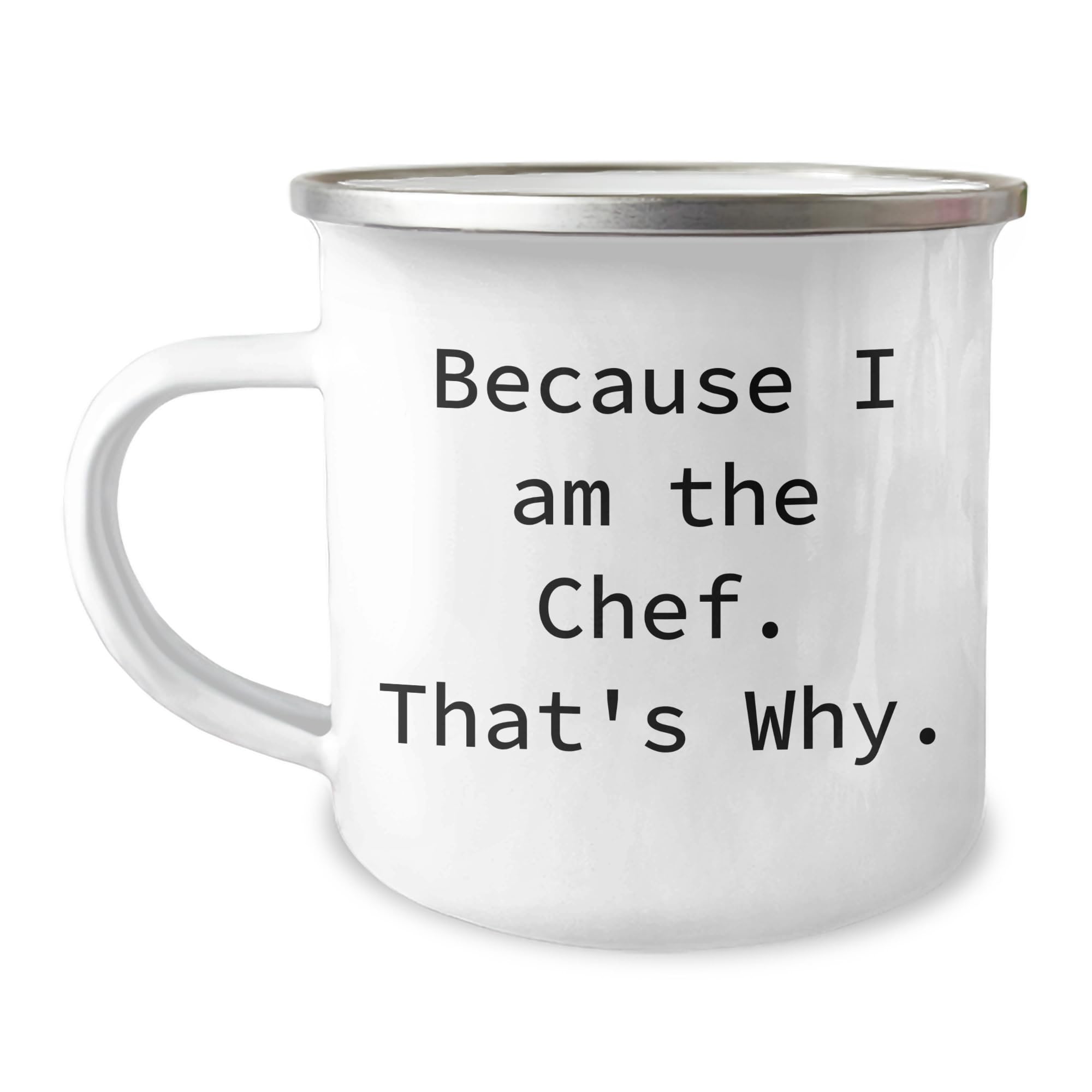 NAPAVI Chef's Valentine's Camping Mug - Because I Am The Chef. That's Why. - Gifts from Men to Chef