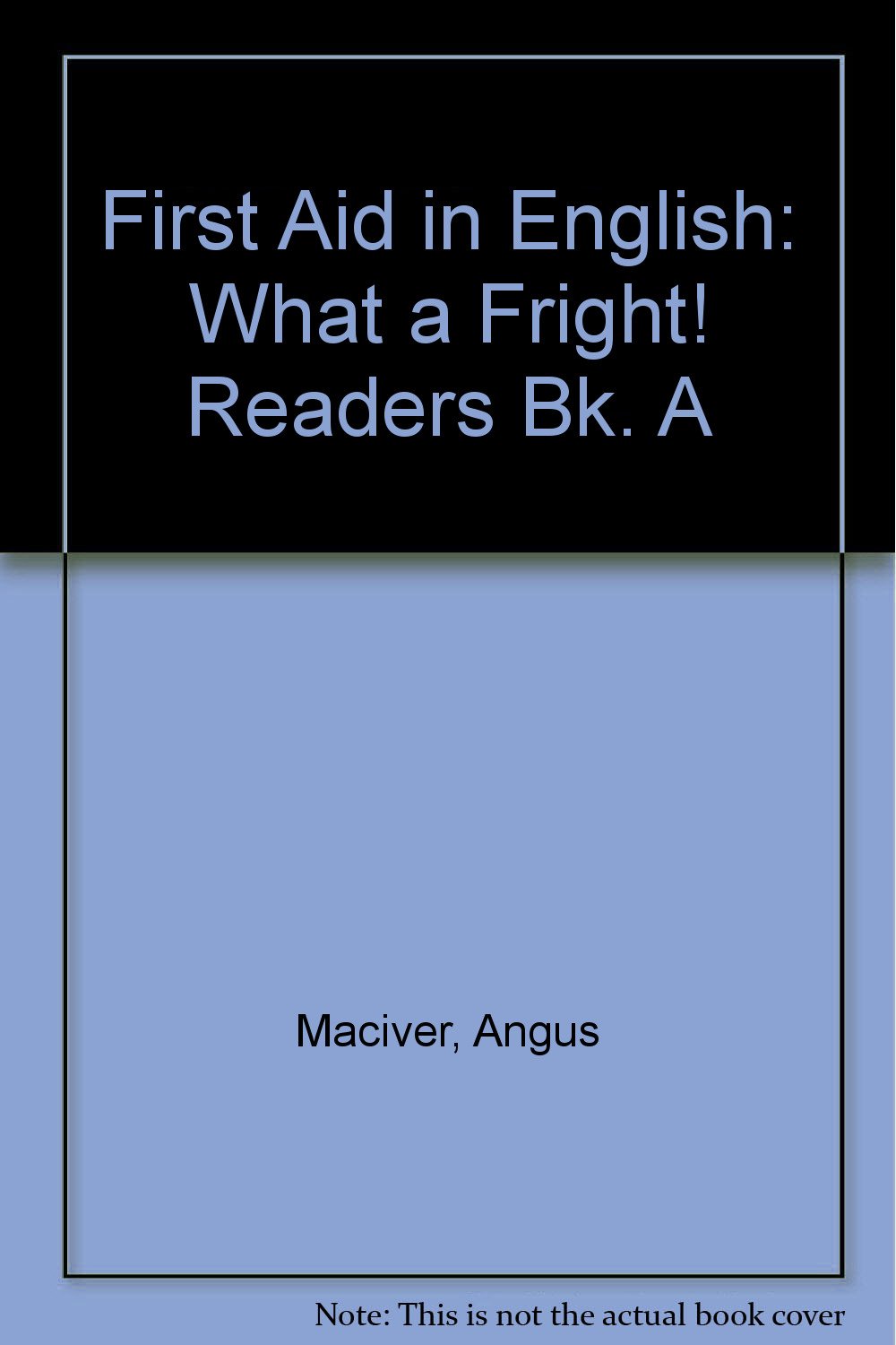 First Aid in English Readers What a Fright! (First Aid in
