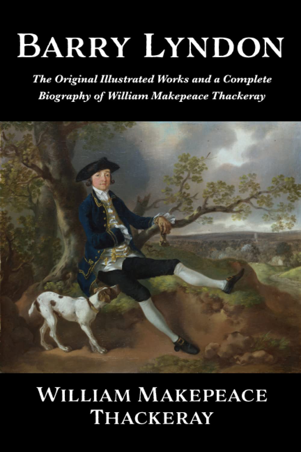 Barry Lyndon: The Original Illustrated Works and a Complete Biography of William Makepeace Thackeray