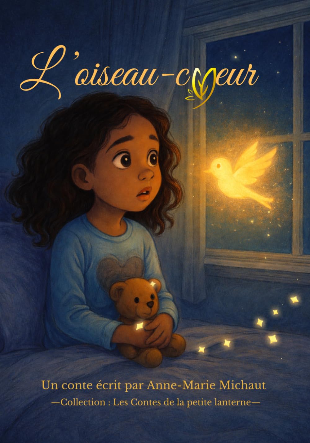 L'oiseau Cœur (Les contes de la petite Lanterne)