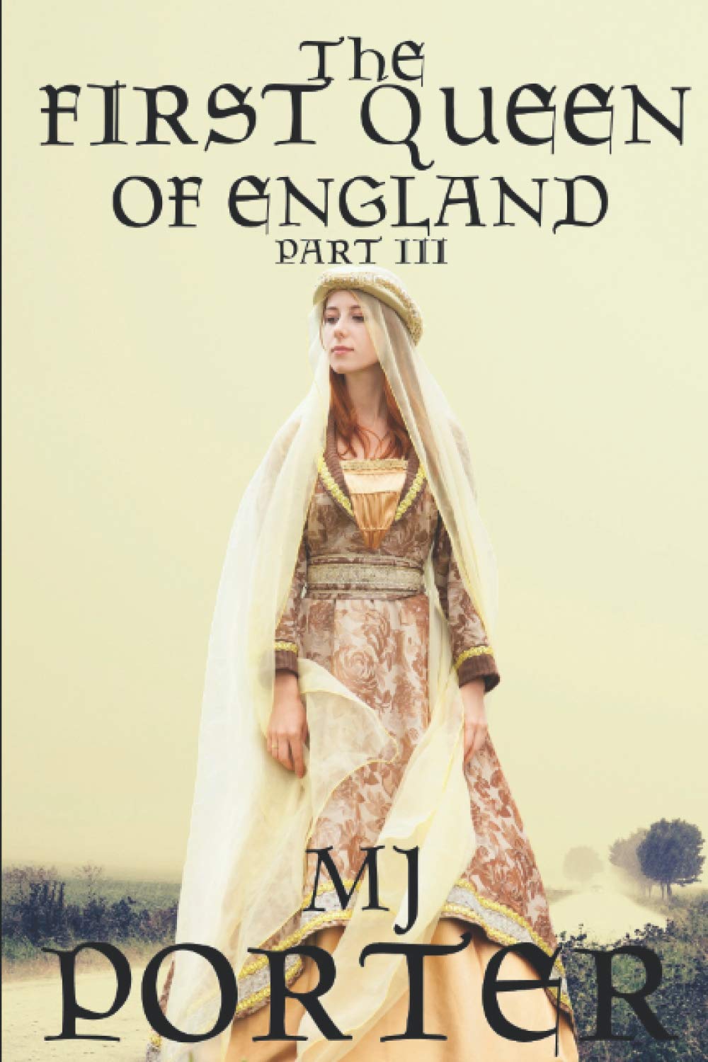 The First Queen of England Part 3