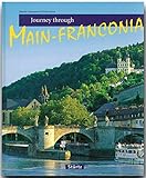 Journey through MAIN-FRANCONIA - Reise durch MAINFRANKEN - Ein Bildband mit über 170 Bildern - STÜRTZ Verlag