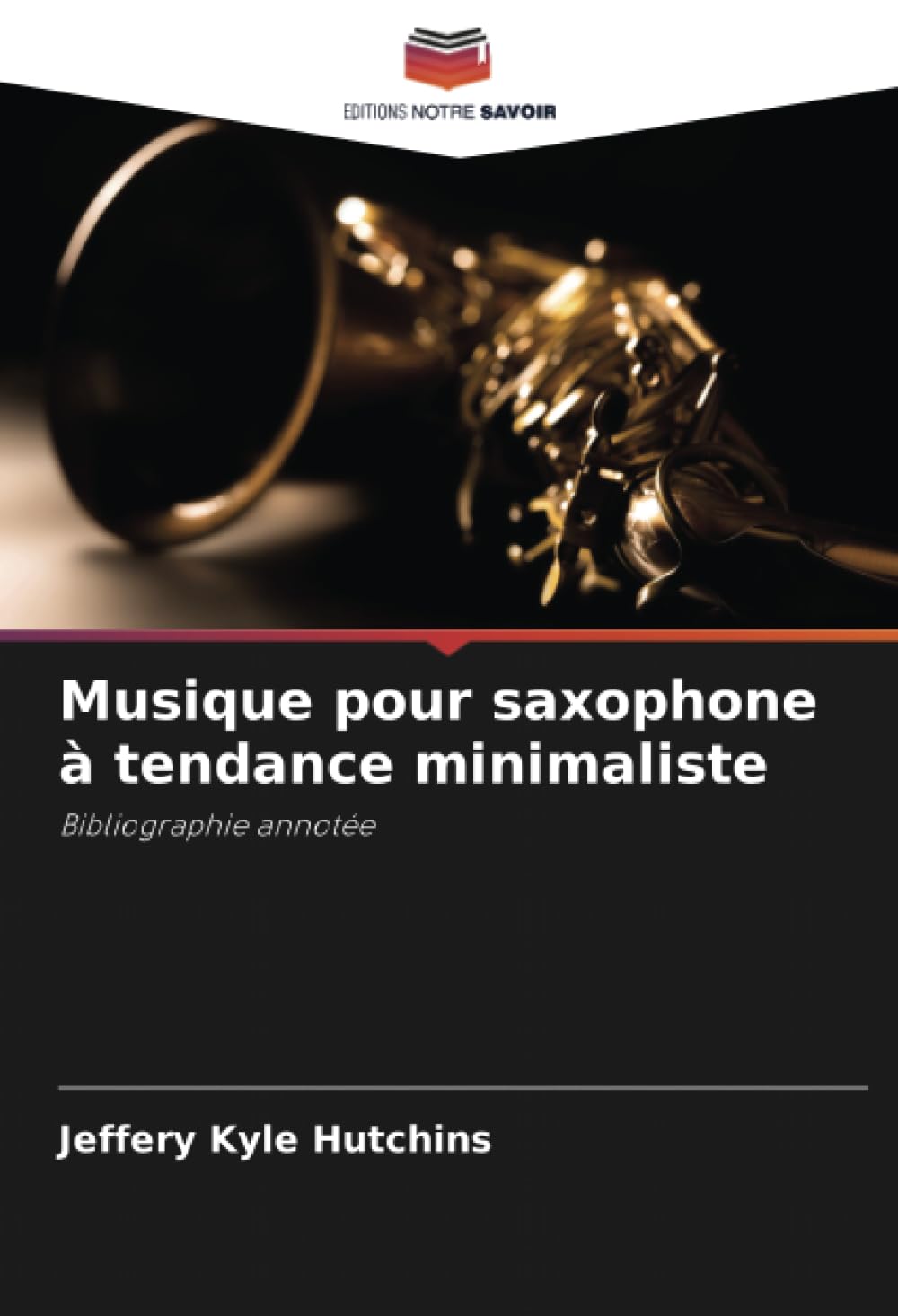 Musique pour saxophone : livre de bibliographie annotée minimaliste