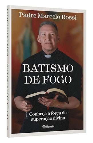 Batismo de fogo: Conheça a força da superação divina