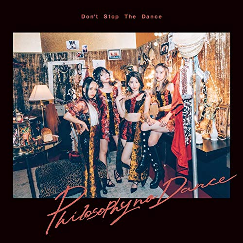 フィロソフィーのダンス　 Don't Stop The Dance (初)A B Amazon.co.jp: ドント・ストップ・ザ・ダンス (初回生産限定盤B
