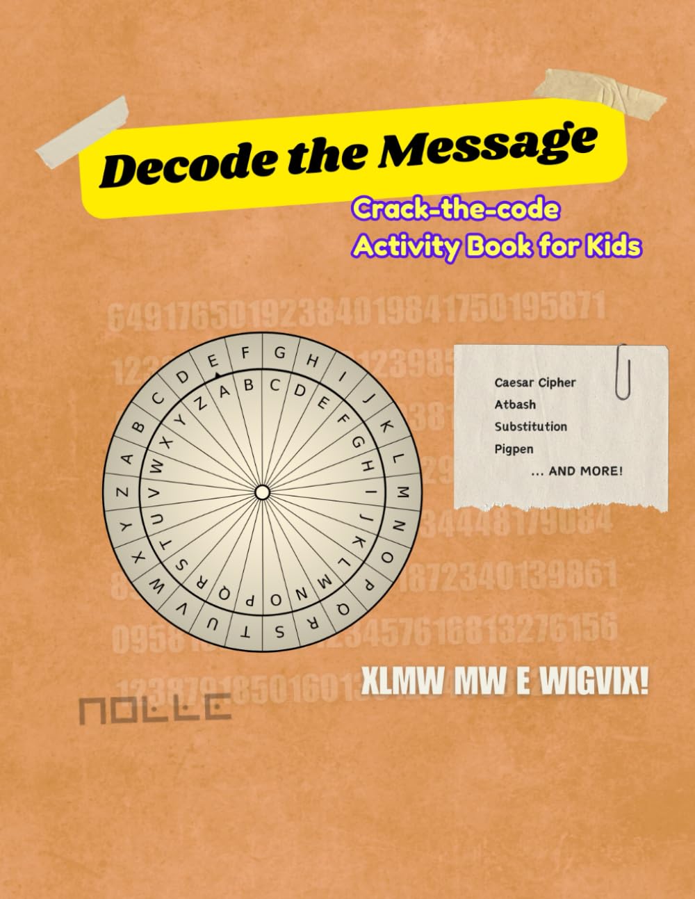 Decode the Message: Crack-the-code Activity Book for Kids