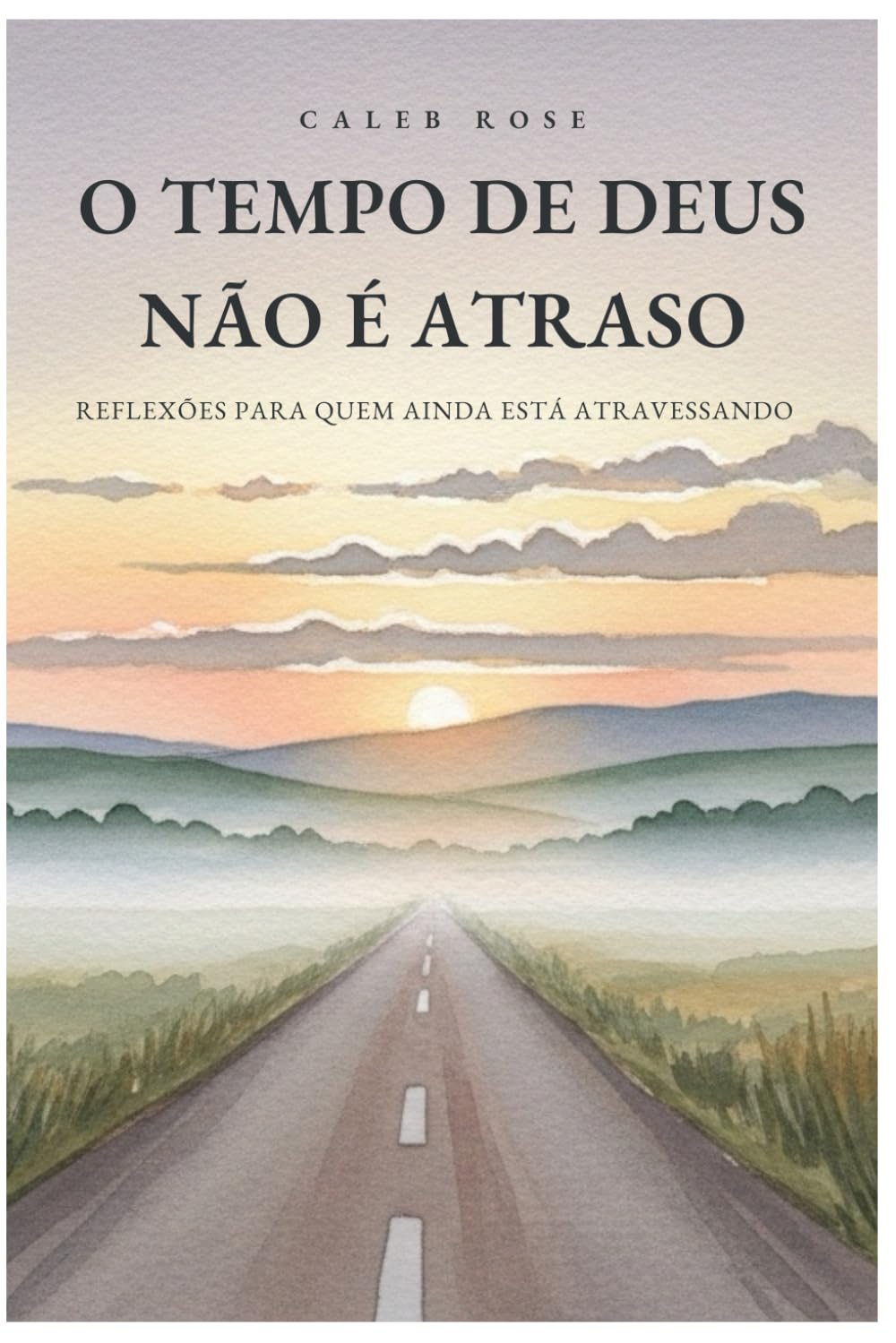 O Tempo de Deus Não é Atraso: Reflexões para quem ainda está atravessando