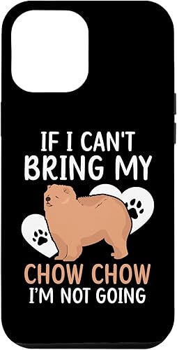 Miniatura 10 de iPhone 1212 Pro If I Can't Bring My Chow Chow I'm Not Going Dog Owner Case