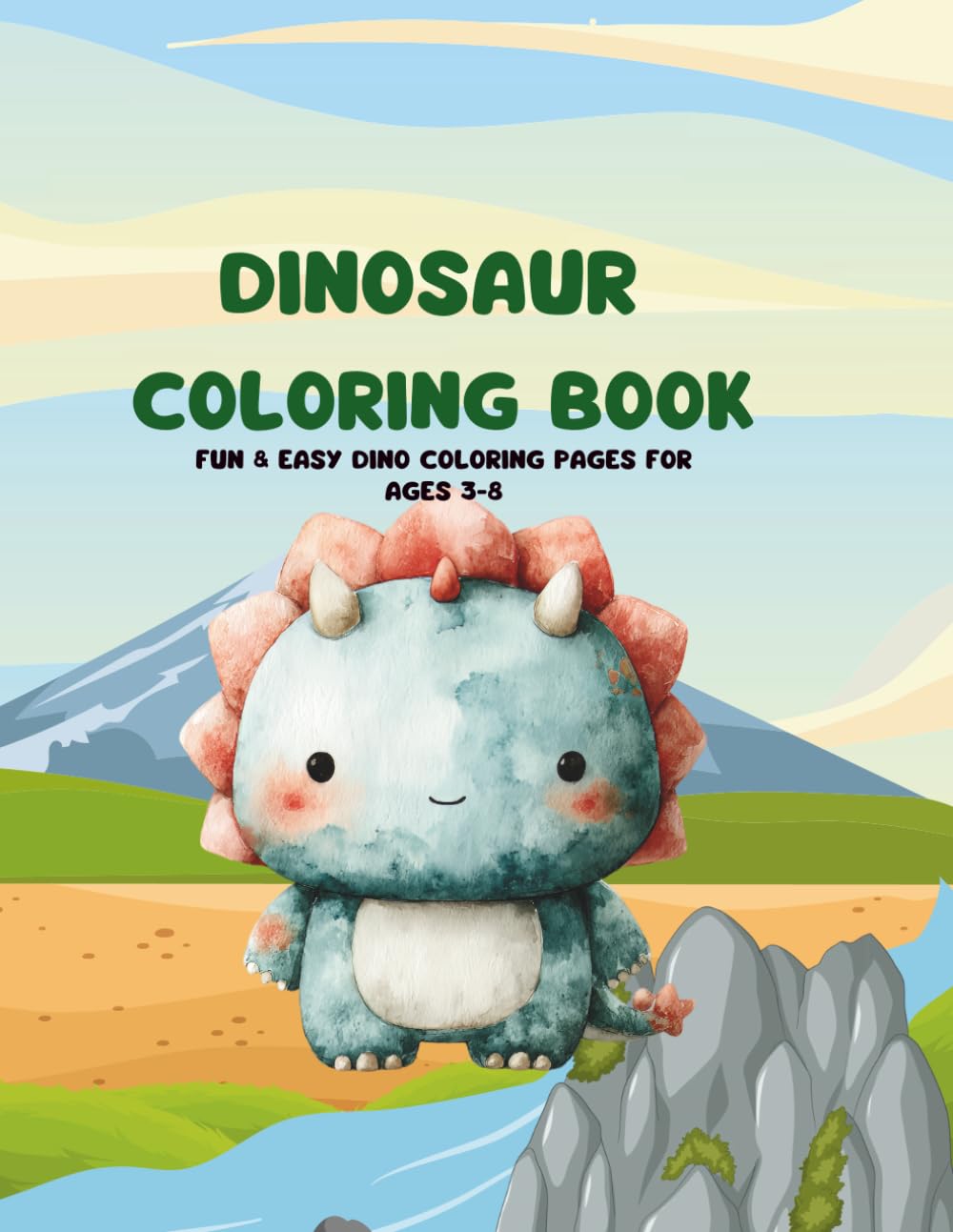 DINOSAUR COLORING BOOK FOR KIDS: CUTE AND EASY DINO COLORING PAGES FOR KIDS AGES 2-5