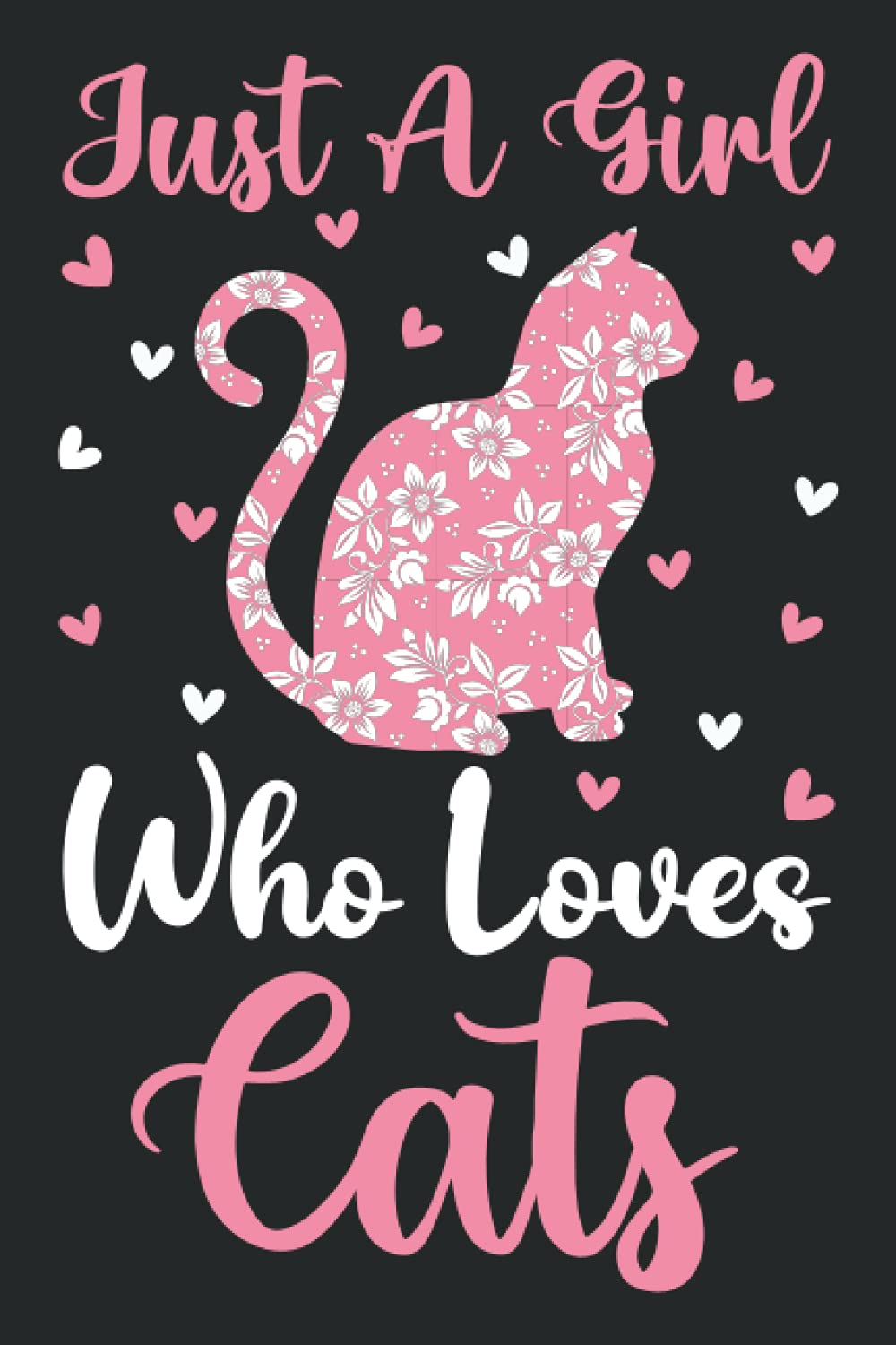 Cats Notebook: Just A Girl Who Loves Cats Notebook Journal For Women Girls Kids: Cats Notebook Journal Dairy - 110 Page Paperback Notebook - (6"x9")
