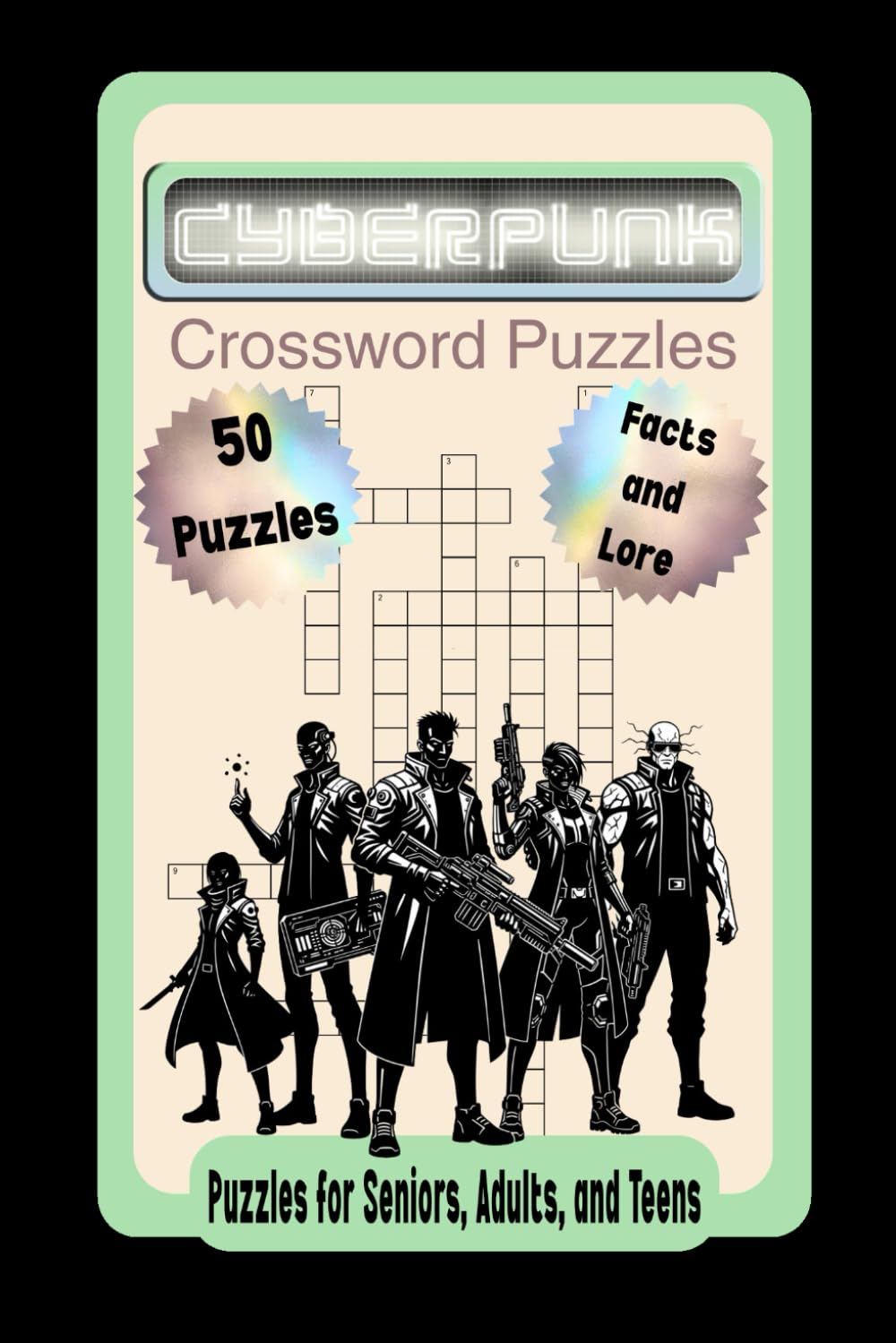 Cyberpunk Crossword Puzzles: Crossword Puzzles with Easy to Read Print about Cyberpunks and the Cyberpunk Subculture| 6x9 inches, 102 pages | 50 ... Gift for Vacations, Holidays, and Relaxation