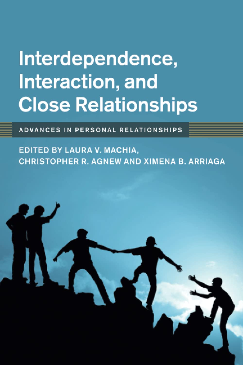 Interdependence, Interaction, and Close Relationships (Advances in Personal Relationships)