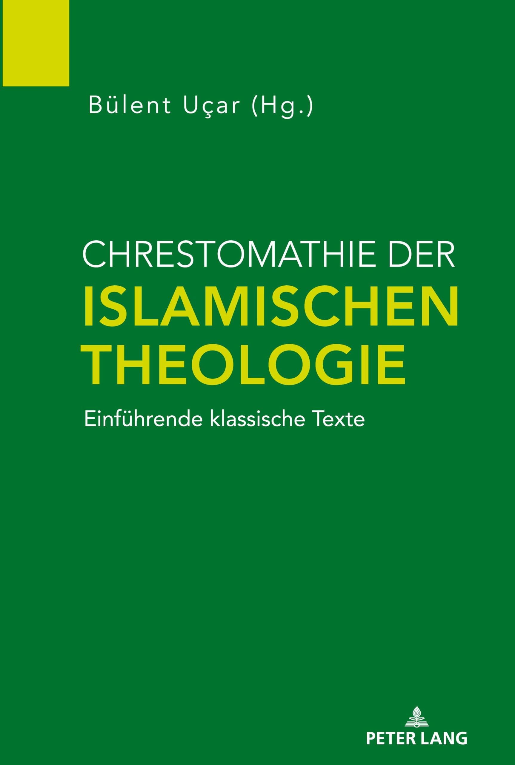 Chrestomathie der Islamischen Theologie: Einführende klassische Texte