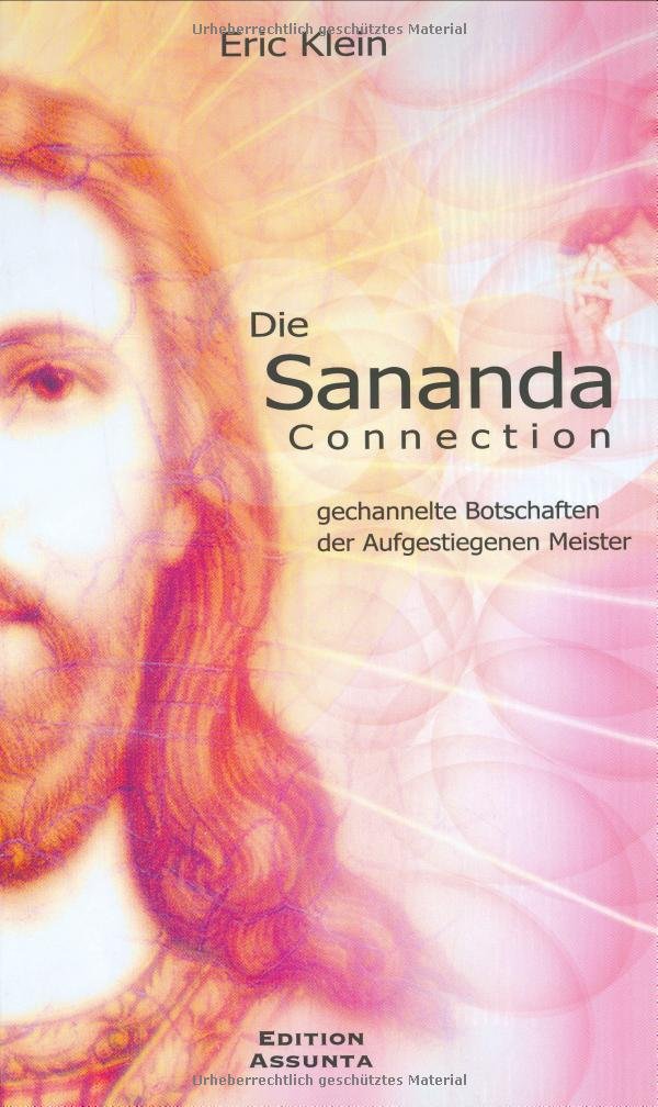 Die Sananda Connection: Ein Führer für den Aufstieg : Klein, Eric ...
