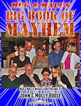Paperback Mug & Mali's Big Book of Mayhem: Mug & Mali's Miscellany Volume 31 Book