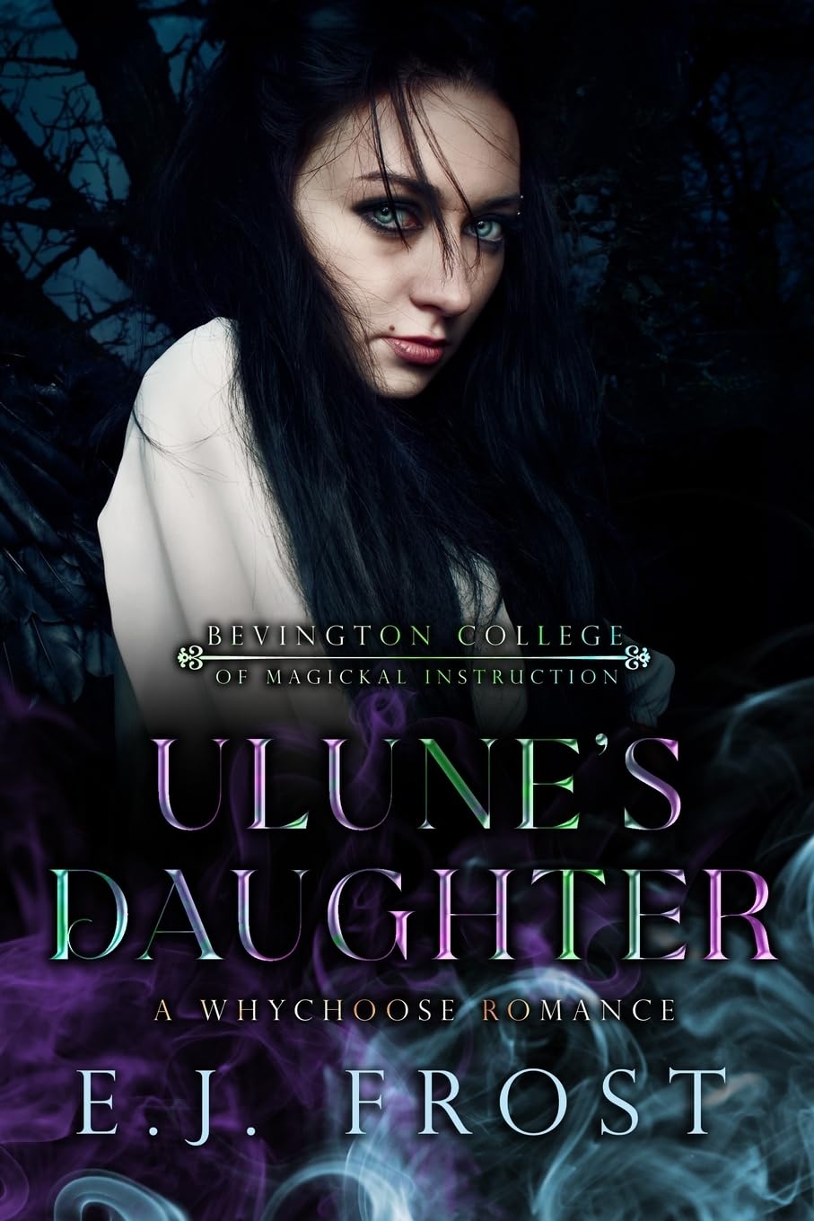 Ulune's Daughter: A Dark, Magic Academy, WhyChoose Romance: 4 (Bad Boys of Bevington)