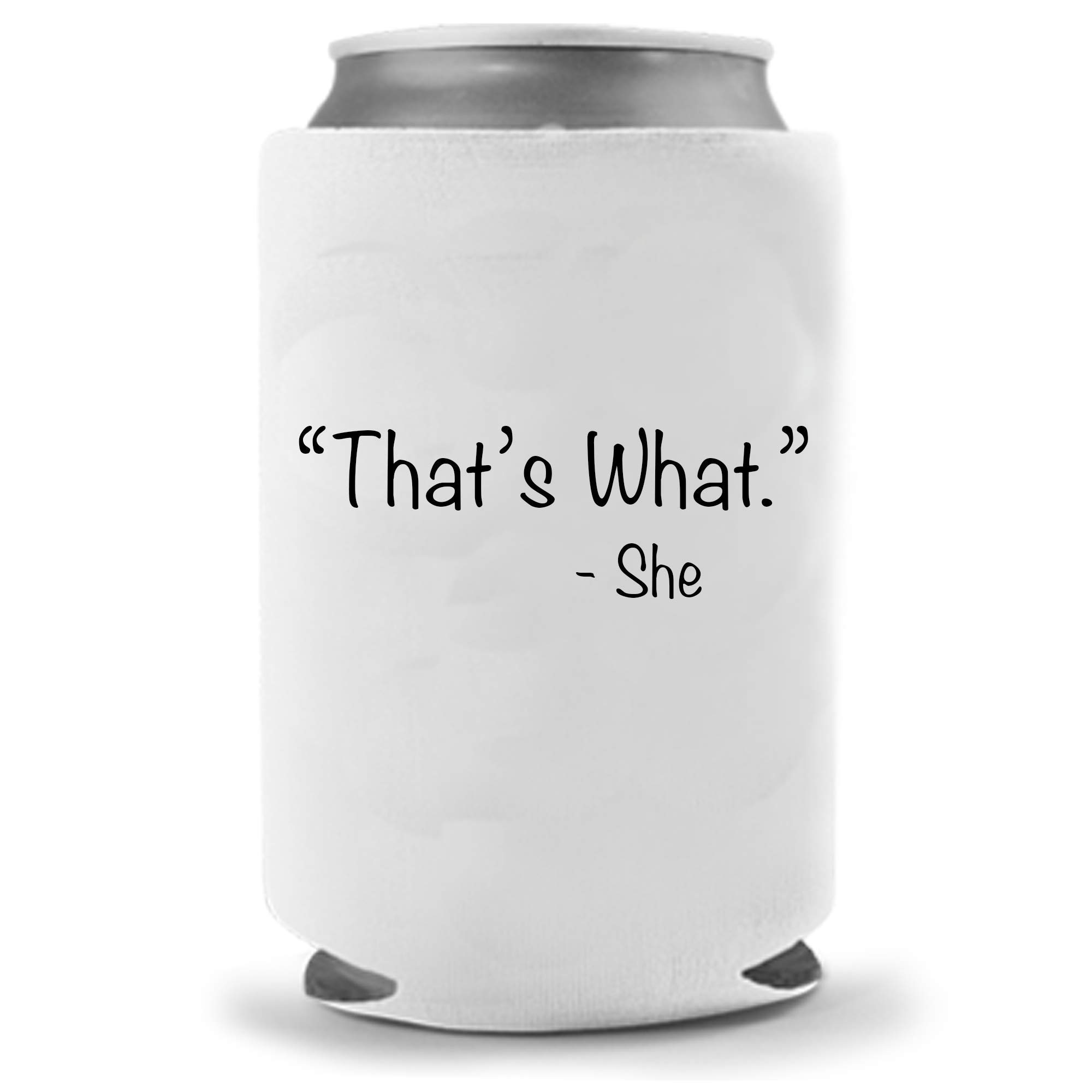 Cool Coast ProductsThat's What She Said Joke Coolie | Funny Father's Day Gift | Funny Novelty Coolie | Beer Beverage | Beer Under $10 Gifts | Neoprene Can Cooler