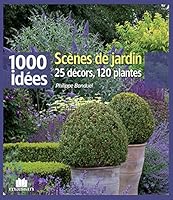 Scènes de jardin: 25 decors 120 plantes 2707208531 Book Cover
