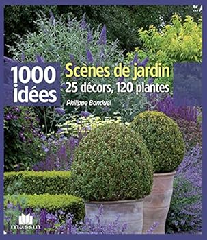 Paperback Scènes de jardin: 25 decors 120 plantes [French] Book