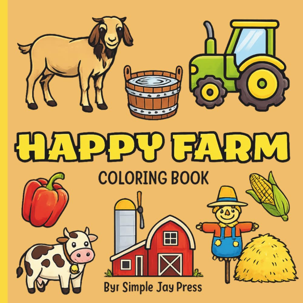 Happy Farm Coloring Book: 30 Cute & Simple Farm Animal Coloring Pages for Kids