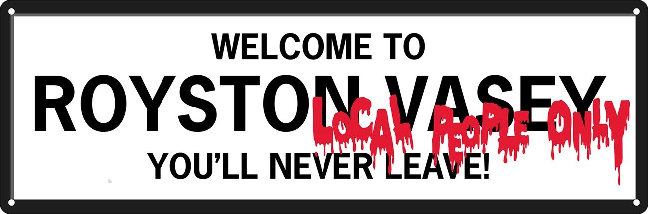 Welcome To Royston Vasey Slim Tin Sign 30.5x10.1cm
