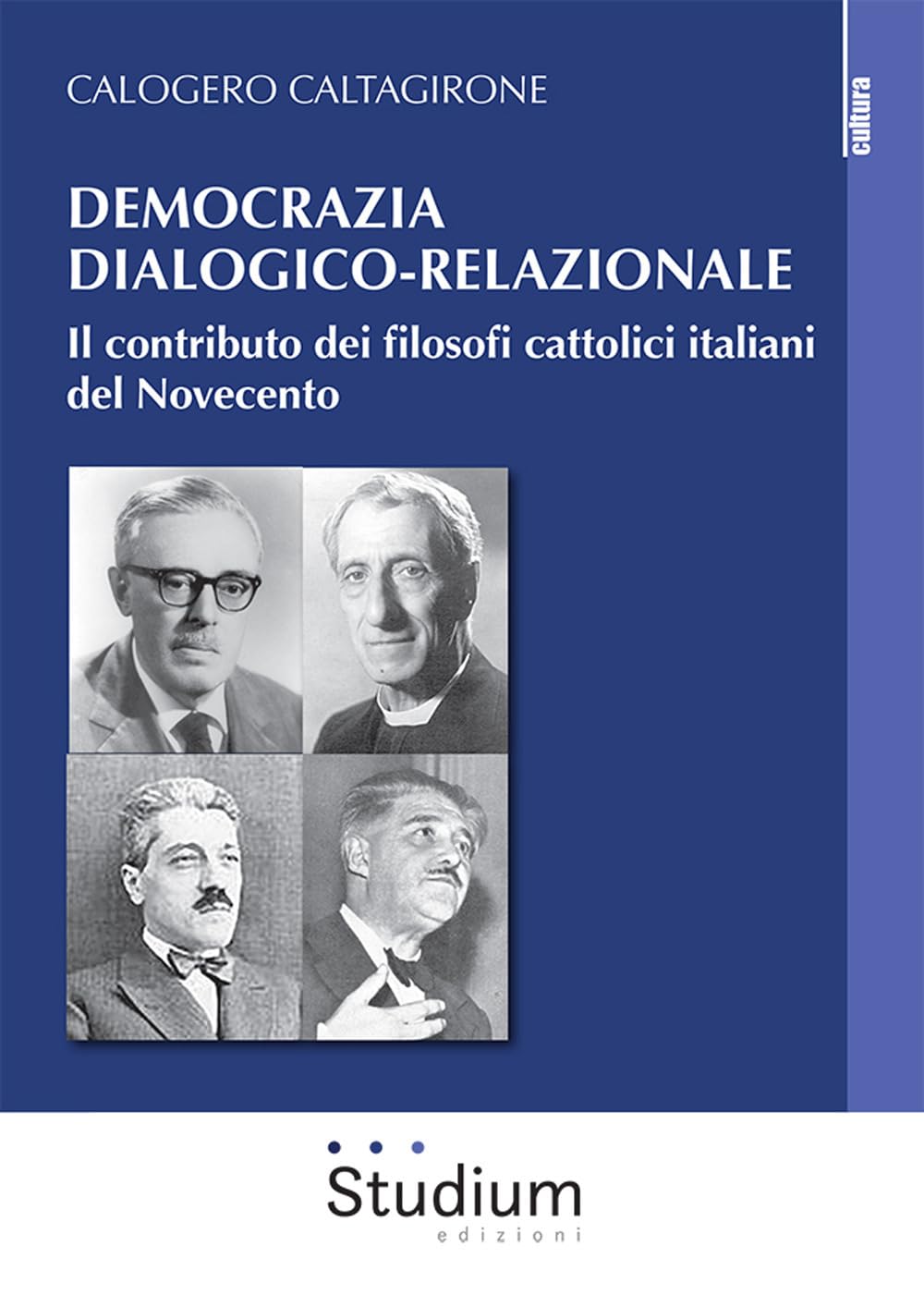 Democrazia Dialogico-Relazionale. Il Contributo Dei Filosofi Cattolici Italiani Del Novecento - 4