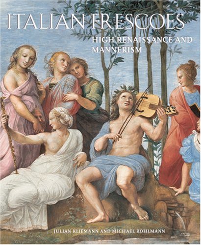 Italian Frescoes: High Renaissance and Mannerism 1510-1600