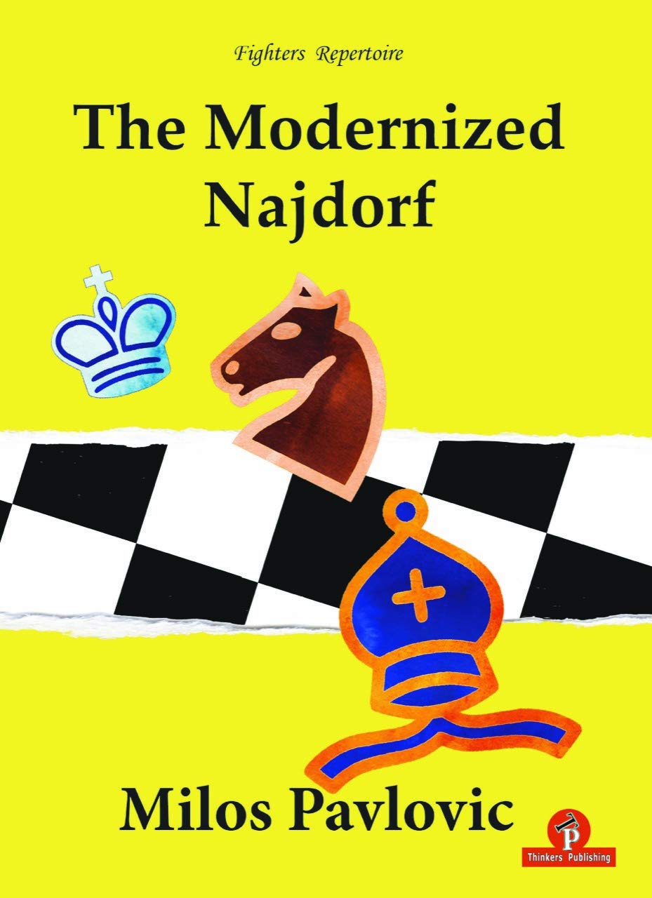 The Modernized Najdorf: A Complete Repertoire for Black (Fighters repertoire)