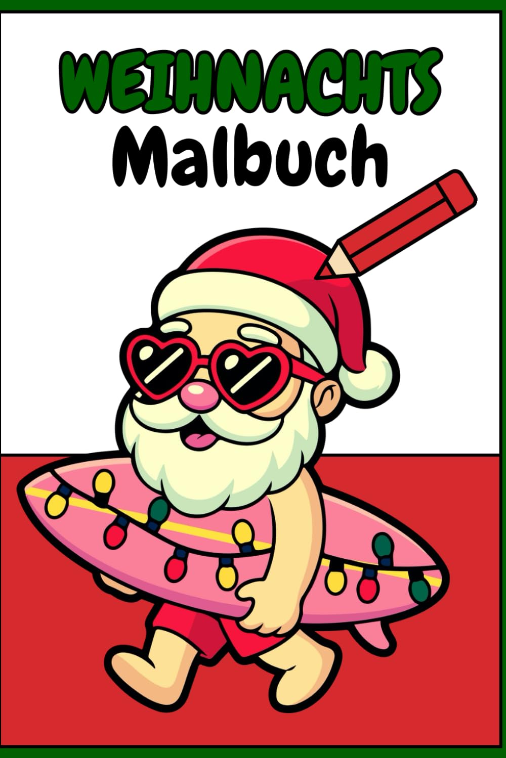 Weihnachts-Malbuch für Kinder – Süße Weihnachtsmotive zum Ausmalen: Über 60 festliche Ausmalbilder: Niedliche Weihnachtsfiguren, Geschenke, Bäume & ... Geschenk für Mädchen und Jungen ab 4 Jahren