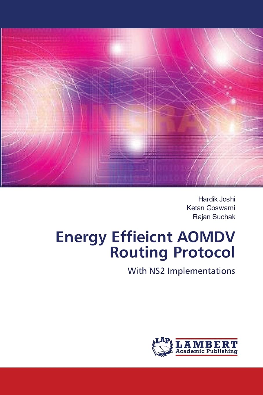 Energy Effieicnt AOMDV Routing Protocol: With NS2 Implementations