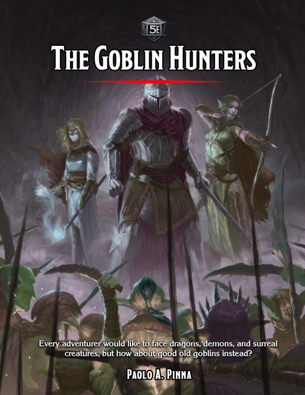 The Goblin Hunters 5e: role-playing game campaign (5e Adventures & Modules)