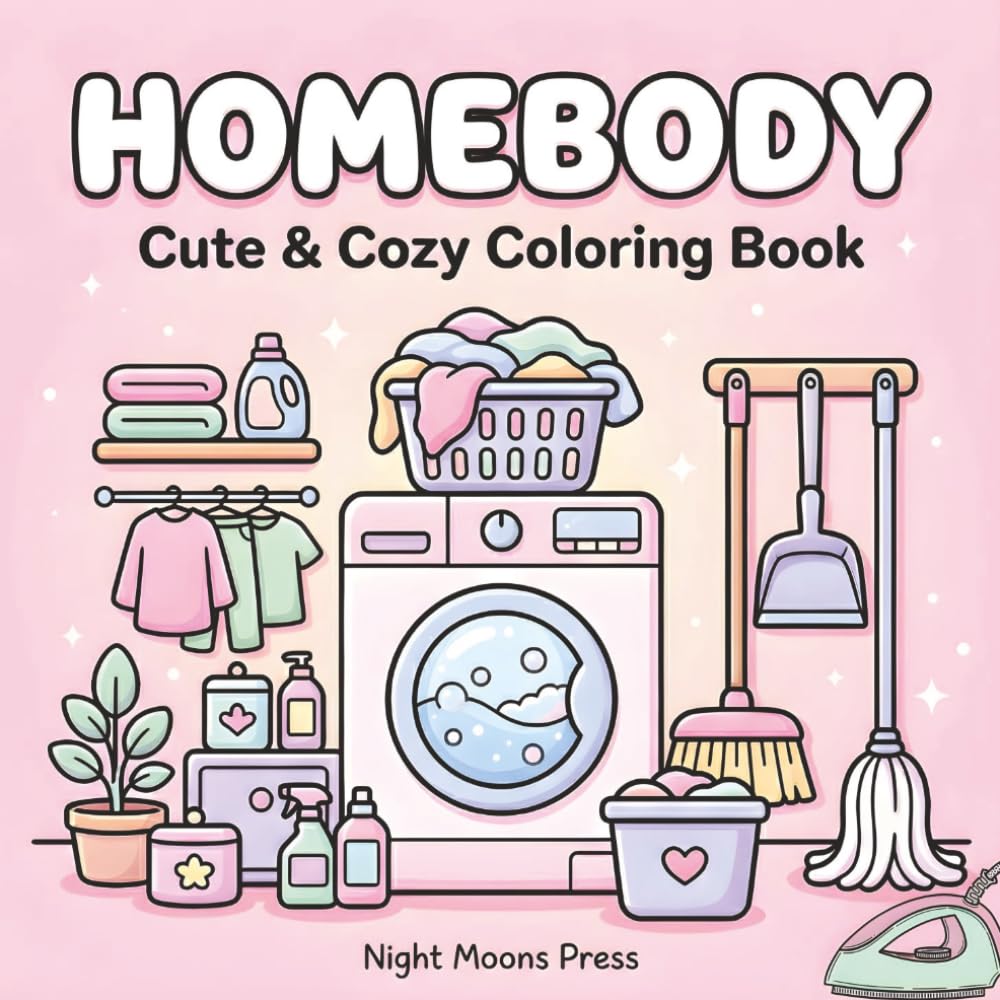 Homebody: Cute & Cozy Coloring Book for Adults & Teens | Bold & Easy Large Print Designs of Warm Home Corners with Simple Illustrations for Relaxation & Stress Relief