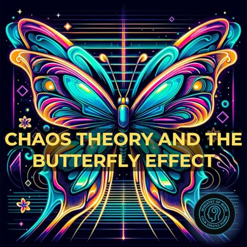 『Chaos Theory & the Butterfly Effect | How Tiny Moments Reshape Reality』のカバーアート