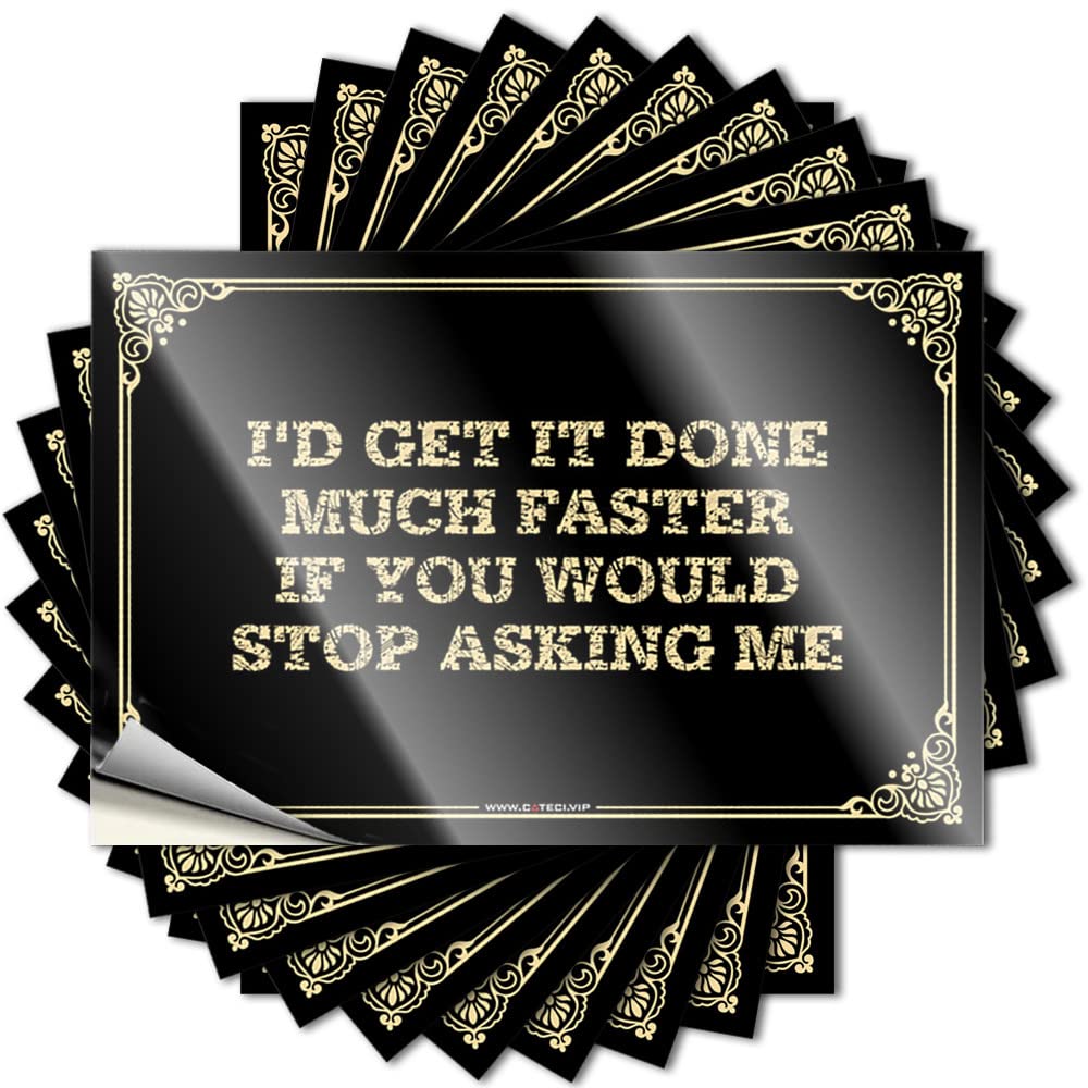 Stickers Holographic Vinyl Funny and Humorous Game I'd Get It Done Much Faster If You Would Stop Asking Me Heavy Duty | Car/New Driver Sticker for(8X12CM-10Pcs)