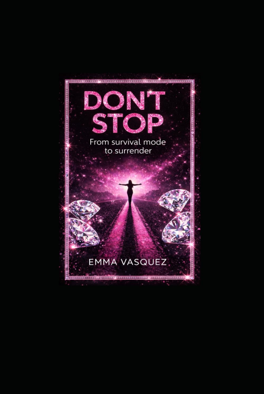 Don't Stop: From Survival Mode to Surrender